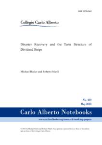 ISSNDisaster Recovery and the Term Structure of Dividend Strips  Michael Hasler and Roberto Marfè