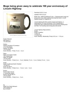 Mugs being given away to celebrate 100 year anniversary of Lincoln Highway Published: 6/05 6:13 pm Updated: 6/05 6:22 pm RENO, Nev. (KRNV & MyNews4.com) ­­ Commemorative mugs are being given a