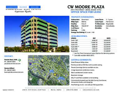 CW MOORE PLAZA 250 S 5TH STREET BOISE, IDAHO[removed]OFFICE SPACE FOR LEASE PROPERTY INFORMATION: Submarket: Downtown