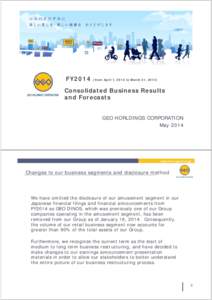 FY2014  (from April 1, 2013 to March 31, 2014) Consolidated Business Results and Forecasts