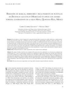 Redalyc.REMOCIÓN DE SEMILLAS, HERBIVORÍA Y RECLUTAMIENTO DE PLÁNTULAS DE BROSIMUM ALICASTRUM (MORACEAE) EN SITIOS CON MANEJO FORESTAL CONTRASTANTE DE LA SELVA MAYA, QUINTANA ROO, MÉXICO