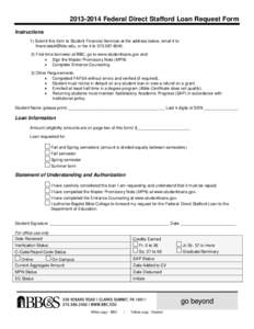 [removed]Federal Direct Stafford Loan Request Form Instructions 1) Submit this form to Student Financial Services at the address below, email it to [removed], or fax it to[removed]) First-time borrower