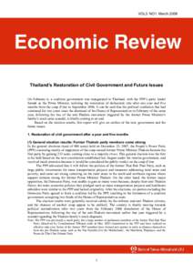 VOL3. NO1. March[removed]Thailand’s Restoration of Civil Government and Future Issues On February 6, a coalition government was inaugurated in Thailand, with the PPP’s party leader Samak as the Prime Minister, realizin