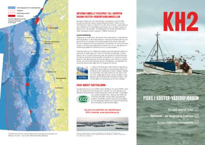 Utredningsgräns för nationalparken Trålgräns Internationellt fiskepris till gruppen bakom koster-väderöfjordsmodellen