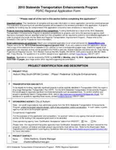 2010 Statewide Transportation Enhancements Program PSRC Regional Application Form **Please read all of the text in this section before completing this application** Important notice: The importance of complete and accura