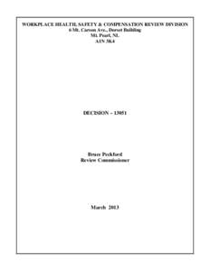 WORKPLACE HEALTH, SAFETY & COMPENSATION REVIEW DIVISION 6 Mt. Carson Ave., Dorset Building Mt. Pearl, NL A1N 3K4  DECISION – 13051
