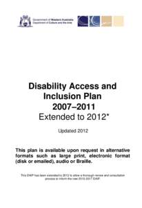 Disability Access and Inclusion Plan 2007–2011 Extended to 2012* Updated 2012