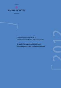 Unnerluussisuunerup 2012 –imut ukiumoortumik nalunaarusiaaa Kalaallit Nunaanni politit pillugit naammagittaalliuutit suliarineqarnerat  Unnerluussisuunerup 2012