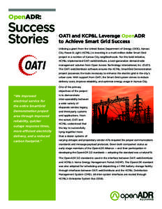 OpenADR:	  Success Stories  OATI and KCP&L Leverage OpenADR