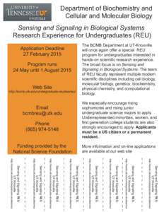Department of Biochemistry and Cellular and Molecular Biology Sensing and Signaling in Biological Systems Research Experience for Undergraduates (REU) Application Deadline 27 February 2015