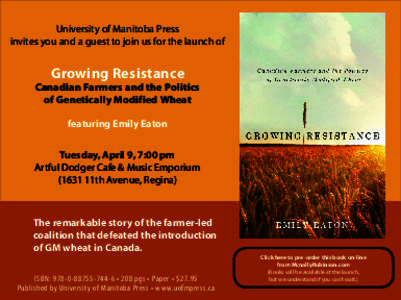 University of Manitoba Press invites you and a guest to join us for the launch of Growing Resistance  Canadian Farmers and the Politics