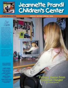 A Safe Haven for Kids  ANNUAL REPORT SPRING 2006 Our Vision