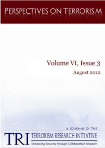 Volume VI, Issue 3 August 2012 PERSPECTI VES O N TERRORISM 	
    	
  