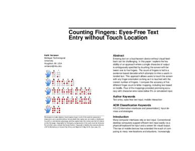 Counting Fingers: Eyes-Free Text Entry without Touch Location Keith Vertanen Michigan Technological University Houghton, MI, USA