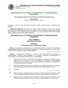 REGLAMENTO DE LA LEY FEDERAL DE PRESUPUESTO Y RESPONSABILIDAD HACENDARIA CÁMARA DE DIPUTADOS DEL H. CONGRESO DE LA UNIÓN Última Reforma DOFSecretaría General