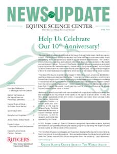 NEWS UPDATE EQUINE SCIENCE CENTER “Better Horse Care Through Research and Education” FALL 2010