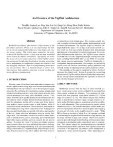 An Overview of the VigilNet Architecture Tian He, Liqian Luo, Ting Yan, Lin Gu, Qing Cao, Gang Zhou, Radu Stoleru Pascal Vicaire, Qiuhua Cao, John A. Stankovic, Sang H. Son and Tarek F. Abdelzaher Department of Computer 