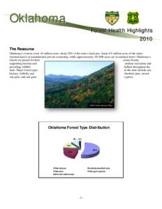 Oklahoma Forest Health Highlights 2010 The Resource Oklahoma’s forests cover 10 million acres, about 20% of the state’s land area. Some 6.9 million acres of the states forested land is in nonindustrial private owners