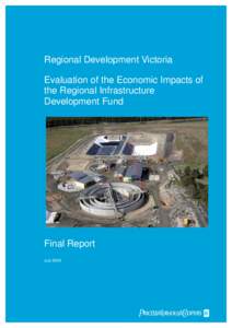 Regional Development Victoria Evaluation of the Economic Impacts of the Regional Infrastructure Development Fund  Final Report