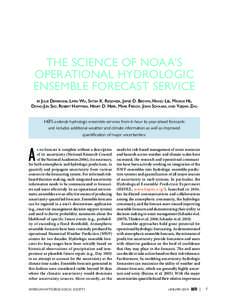 THE SCIENCE OF NOAA’S OPERATIONAL HYDROLOGIC ENSEMBLE FORECAST SERVICE by Julie Demargne, Limin Wu, Satish K. Regonda , James D. B rown, Haksu Lee, Minxue He, Dong-Jun Seo, Robert Hartman, Henry D. Herr, Mark Fresch, J