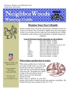 N O R M A N P A R K S A N D R E C R E A T I ON F O R E S T RY D I VI S IO N NeighborWoods Watering Guide Monitor Your Tree’s Health