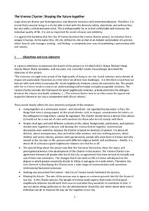 The Vienna Charter: Shaping the future together Large cities are diverse and heterogeneous, and diversity increases with internationalisation. Therefore, it is crucial that everyone living in a city be able to deal with 