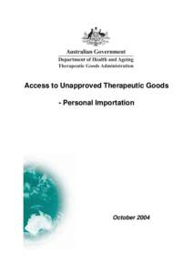 Access to Unapproved Therapeutic Goods - Personal Importation October 2004  INDEX