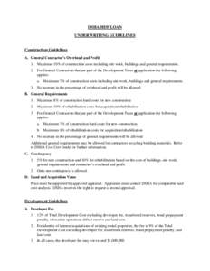 DSHA HDF LOAN UNDERWRITING GUIDELINES Construction Guidelines A. General Contractor’s Overhead and Profit 1. Maximum 10% of construction costs including site work, buildings and general requirements.