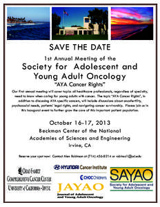 SAVE THE DATE 1st Annual Meeting of the Society for Adolescent and Young Adult Oncology “AYA Cancer Rights”