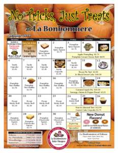 No Tricks, Just Treats at La Bonbonniere October 2014 Every Sat. & Sun. 1 in October ~