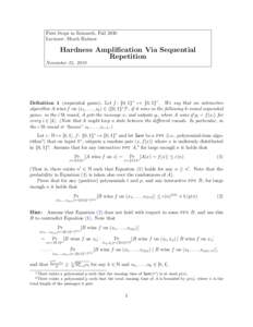 First Steps in Research, Fall 2010 Lecturer: Iftach Haitner Hardness Amplification Via Sequential Repetition November 25, 2010