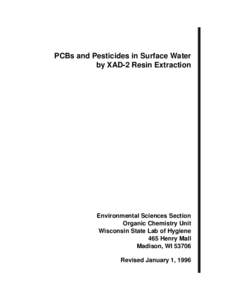 PCBs and Pesticides in Surface Water by XAD-2 Resin Extraction Environmental Sciences Section Organic Chemistry Unit Wisconsin State Lab of Hygiene