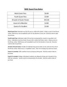 SERC Guest Pass Rates Adult Guest Pass $6.00  Youth Guest Pass