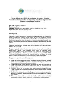 Terms of Reference (TOR) for evaluating the project “Gender Transformative Approaches for Improving Sexual and Reproductive Health of Young People in Nepal” Post Title: Evaluator /Consultant Duty station: Nepal Durat