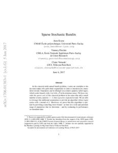 Sparse Stochastic Bandits  arXiv:1706.01383v1 [cs.LG] 5 Jun 2017 Joon Kwon CMAP, École polytechnique, Université Paris–Saclay