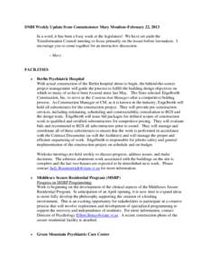 DMH Weekly Update from Commissioner Mary Moulton–February 22, 2013 In a word, it has been a busy week at the legislature! We have set aside the Transformation Council meeting to focus primarily on the issues before law