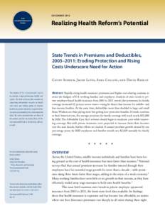 DECEMBER[removed]Realizing Health Reform’s Potential State Trends in Premiums and Deductibles, 2003–2011: Eroding Protection and Rising