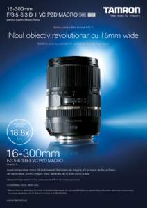 16-300mm F[removed]Di II VC PZD MACRO pentru Canon/Nikon/Sony Pentru camere foto format APS-C
