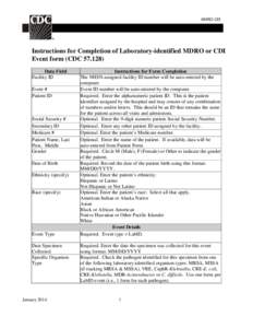 MDRO/CDI  Instructions for Completion of Laboratory-identified MDRO or CDI Event form (CDC[removed]Data Field Facility ID