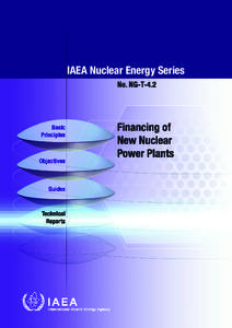 IAEA Nuclear Energy Series  IAEA NUCLEAR ENERGY SERIES PUBLICATIONS STRUCTURE OF THE IAEA NUCLEAR ENERGY SERIES Under the terms of Article III.A. and VIII.C. of its Statute, the IAEA is authorized to foster the exchange