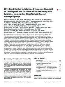 2015 Heart Rhythm Society Expert Consensus Statement on the Diagnosis and Treatment of Postural Tachycardia Syndrome, Inappropriate Sinus Tachycardia, and Vasovagal Syncope Robert S. Sheldon, MD, PhD, FRCPC, FHRS (Chair)