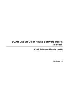 SOAR LASER Clear House Software User’s Manual SOAR Adaptive Module (SAM) Revision 1.1