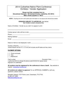 2014 Cullowhee Native Plant Conference Exhibitor / Vendor Application Please mail this completed form to: Educational Outreach, 138 Outreach Center, Cullowhee, NCMake checks payable to “WCU” NOTE: Emailing thi