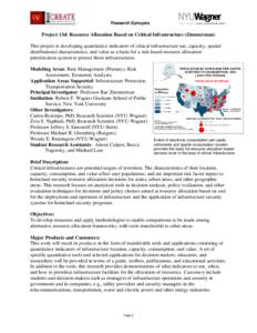 Research Synopsis  Project 13d: Resource Allocation Based on Critical Infrastructure (Zimmerman) This project is developing quantitative indicators of critical infrastructure use, capacity, spatial distributional charact