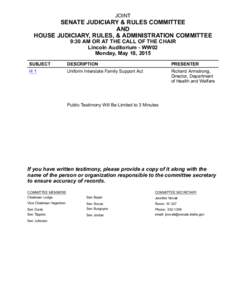 JOINT  SENATE JUDICIARY & RULES COMMITTEE AND HOUSE JUDICIARY, RULES, & ADMINISTRATION COMMITTEE 9:30 AM OR AT THE CALL OF THE CHAIR