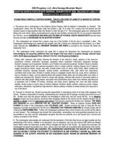 DSC/Purgatory, LLC, d/b/a Durango Mountain Resort ADAPTIVE SPORTS PARTICIPANTS WARNING, ASSUMPTION OF RISK, RELEASE OF LIABILITY & INDEMNIFICATION AGREEMENT PLEASE READ CAREFULLY BEFORE SIGNING. THIS IS A RELEASE OF LIAB