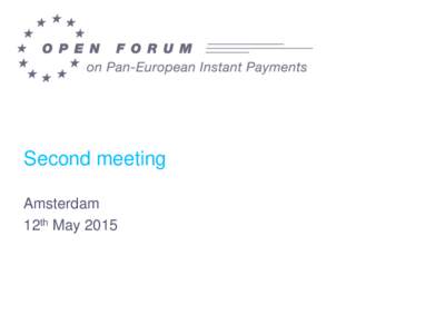 Second meeting Amsterdam 12th May 2015 Welcome and introduction Hansjörg Nymphius