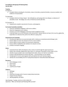 Accreditation Workgroup #4 Meeting Notes July 18, 2012 Timeline By August 3: • Complete Matrix including list of activities, status of activities, projected timeline, resources needed, and evidence to be presented.