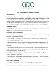 OCIC Mission Statement & Development Principles Mission Statement The Ontario Council for International Cooperation (OCIC) is a coalition of Ontario-based, not-for-profit, voluntary organizations working both in the Nort