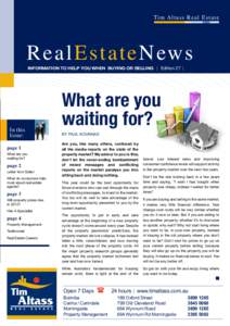 Ti m A l t a s s R e a l E s t a t e  R e a l E s t a t e N ew s INFORMATION TO HELP YOU WHEN BUYING OR SELLING   |   Edition 27 |  In this